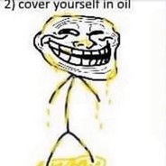 2) cover yourself in oil