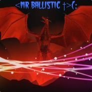 <Mr Ballistic †>(: